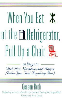 Cover photo of the book When You Eat At the Refrigerator Pull Up A Chair